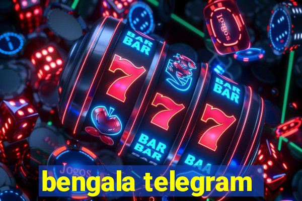 bengala telegram